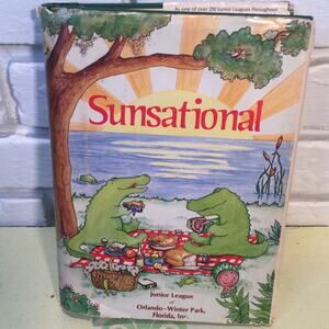 Sunsational Junior league of Orlando-Winter Park cookbook